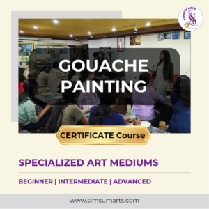 Gouache Painting - Specialized Arts Certificate Course