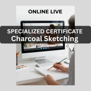 Charcoal Sketching Specialized Certificate - Online Live