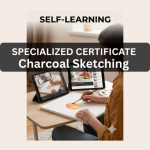 Charcoal Sketching Specialized Certificate - Self Learning