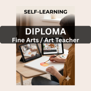 Fine Arts / Art Teacher Diploma - Self Learning